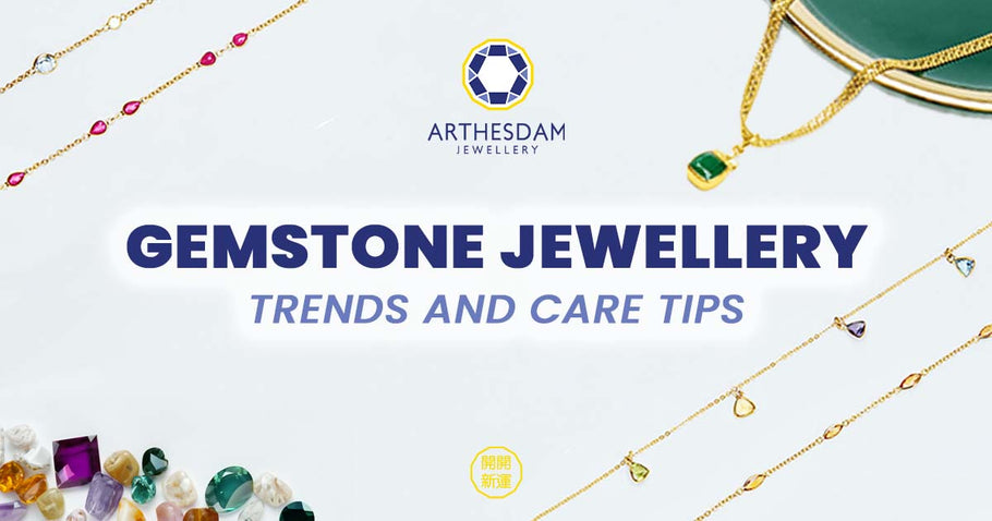 Gemstone Jewellery - Trends & care tips